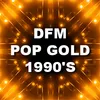 DFM Pop Gold 1990s